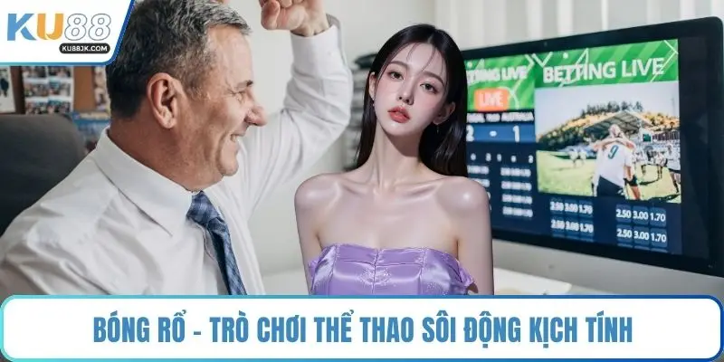 Bóng rổ - Trò chơi thể thao sôi động kịch tính