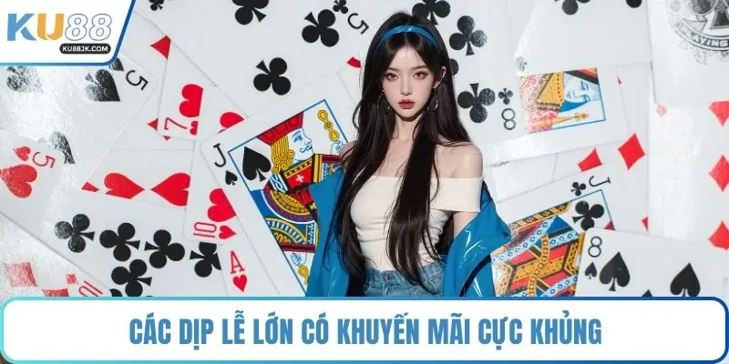 Các dịp lễ lớn có khuyến mãi cực khủng