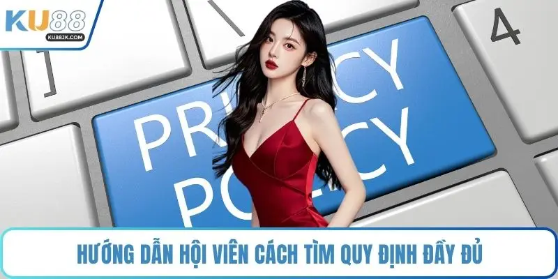 Hướng dẫn hội viên cách tìm quy định đầy đủ