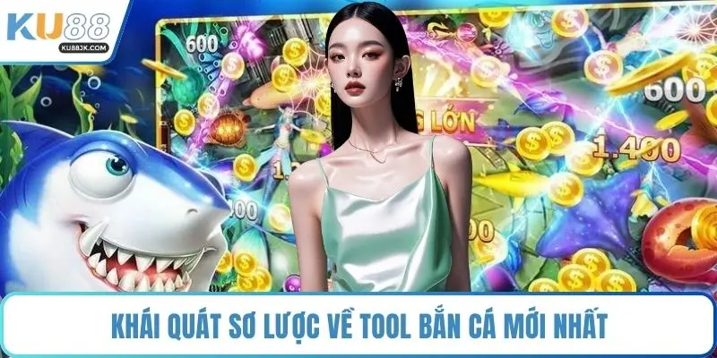 Khái quát sơ lược về tool bắn cá mới nhất
