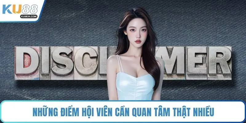 Những điểm hội viên cần quan tâm thật nhiều