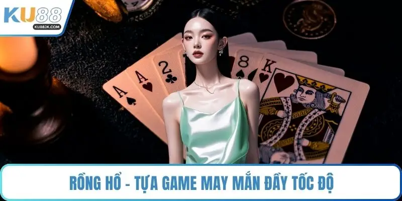 Rồng hổ - Tựa game may mắn đầy tốc độ